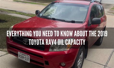 2019 toyota rav4 oil capacity|Toyota RAV4 Oil Capacity (By Model Years) of 2024